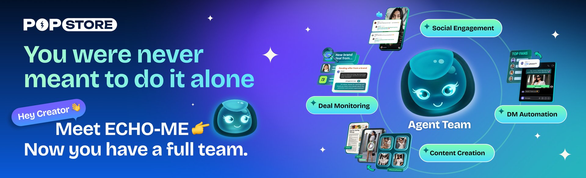 POP.STORE × ECHO-ME — You were never meant to do it alone. Meet ECHO-ME — Now you have a full team. Social Engagement · Deal Monitoring · DM Automation · Content Creation.